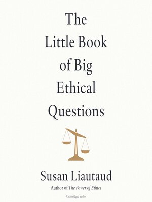 cover image of The Little Book of Big Ethical Questions